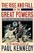 The Rise and Fall of the Great Powers: Economic Change and Military Conflict from 1500 to 2000