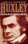 Huxley: From Devil's Disciple To Evolution's High Priest (Helix Books)