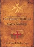 Understanding more about the Knight Templar and Malta degrees