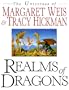 Realms of Dragons: The Worlds of Weis and Hickman