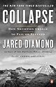 Collapse: How Societies Choose to Fail or Succeed by Jared Diamond