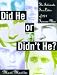 Did He Or Didn't He?: The Inti...