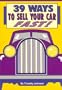 39 Ways to Sell Your Car Fast