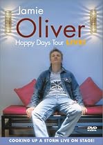 Jamie Oliver - Happy Days Tour Live!