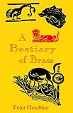 A bestiary of brass