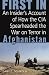First In: An Insider's Account of How the CIA Spearheaded the War on Terror in Afghanistan