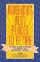 America's Best Places To Retire: The Only Guide You Need to Today's Top Retirement Towns