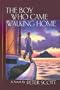 The Boy Who Came Walking Home