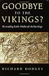 Goodbye to the Vikings?  Re-reading Early Medieval Archaeology