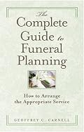 The Complete Guide to Funeral Planning: How to Arrange the Appropriate Service