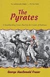 The Pyrates: A Swashbuckling Comic Novel by the Creator of Flashman