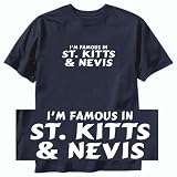 T-Shirt Navy Blue  I Am Famous In St. Kitts & Nevis  Country