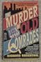 MURDER OF OLD COMRADES