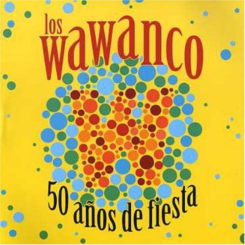 Los Wawanco - 50 Aos - Zortam Music