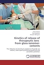 Kinetics of release of therapeutic ions from glass-ionomer-cements: The influence of strontium content on fluoride ion release, radio-opacity,buffering potential and cariostatic potential. Kinetics of release of therapeutic ions from glass-ionomer-cements: The influence of strontium content on fluoride ion release, radio-opacity,buffering potential and cariostatic potential.