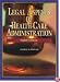 Legal Aspects of Health Care Administration