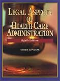 Legal Aspects of Health Care Administration