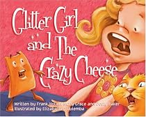 Glitter Girl and the Crazy Cheese