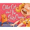 Glitter Girl and the Crazy Cheese