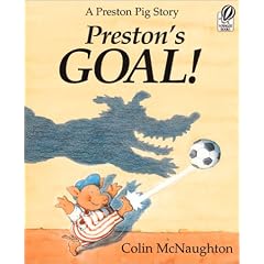 Preston's Goal!: A Preston Pig Story