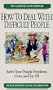 How to Deal with Difficult People