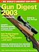 Gun Digest 2003 (Gun Digest, 2003)