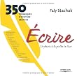 Ecrire, un plaisir � la port�e de tous : 350 techniques d'�criture cr�ative