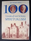 100 hundred years of National Spiritualism