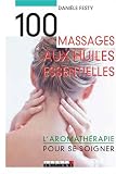 Livres Phytoth�rapie - 100 massages aux huiles essentielles