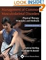Management of Common Musculoskeletal Disorders: Physical Therapy Principles and Methods (Management of Common Musculoskeletal Disorders (Hertling))