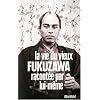 La vie du vieux Fukuzawa racont�e par lui-m�me