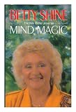 Mind magic : the key to the universe