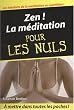 Zen ! : La m�ditation pour les nuls