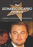 The Leonardo DiCaprio Handbook - Everything you need to know about Leonardo DiCaprio