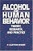 Alcohol and Human Behavior: Theory, Research and Practice