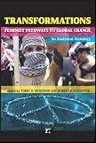 Transformations: Feminist Pathways to Global Change (Transnational Feminist Studies)