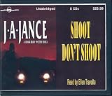 Shoot Don't Shoot (Unabridged Audiobook) (Joanna Brady Mystery Series, Book 3)