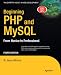 Beginning PHP and MySQL: From Novice to Professional (Expert's Voice in Web Development)