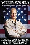 One Womans Army: The Commanding General of Abu Ghraib Tells Her Story