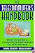 The Telecommuter's Handbook: How to Earn a Living Without Going to the Office