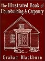 The Illustrated Book of Housebuilding and Carpentry