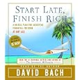 Start Late, Finish Rich: A No-Fail Plan for Achieiving Financial Freedom at Any Age by  David Bach
