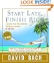 Start Late, Finish Rich: A No-Fail Plan for Achieiving Financial Freedom at Any Age