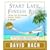 Start Late, Finish Rich: A No-Fail Plan for Achieiving Financial Freedom at Any Age