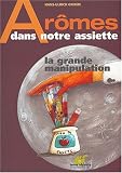 Ar�mes dans notre assiette : La grande manipulation