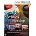 After Effects and Photoshop: Animation and Production Effects for DV and Film, Second Edition