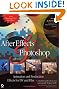 After Effects and Photoshop: Animation and Production Effects for DV and Film, Second Edition