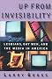 Up from Invisibility: Lesbians, Gay Men and the Media in America (Between Men - Between Women: Lesbian & Gay Studies)