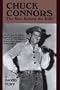 Chuck Connors; The Man Behind the Rifle