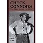 Chuck Connors: The Man Behind the Rifle by David Fury
